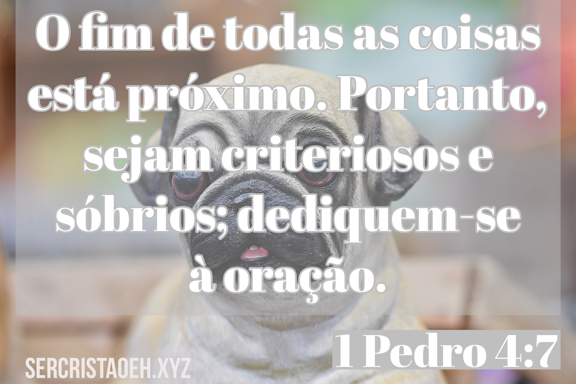 I Pedro 4:7